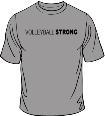 Volleyball Strong Shirt Volleyball Strong T-Shirt